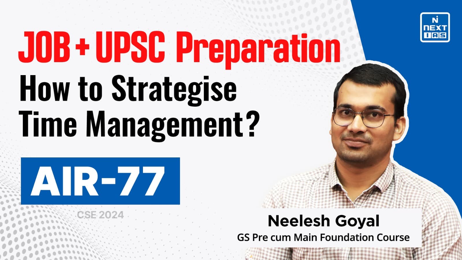 Neelesh Goyal (AIR 77)