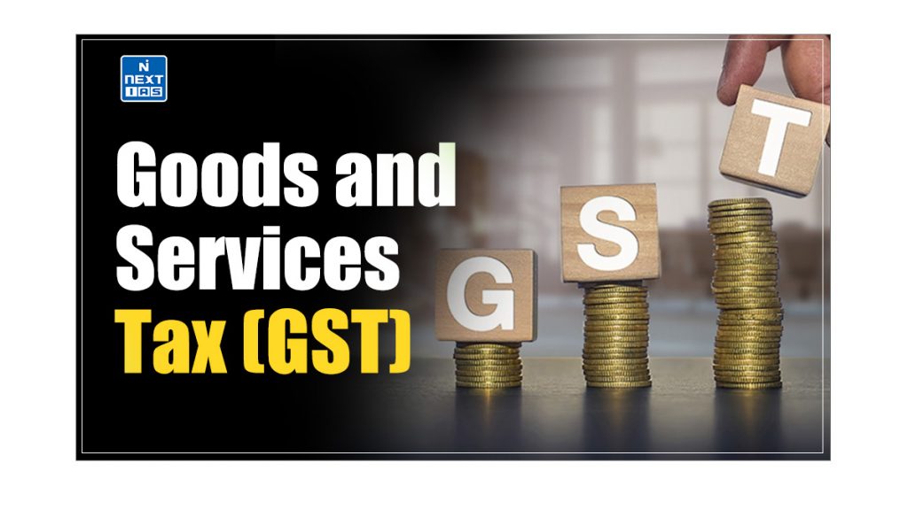 Goods and Services Tax (GST)