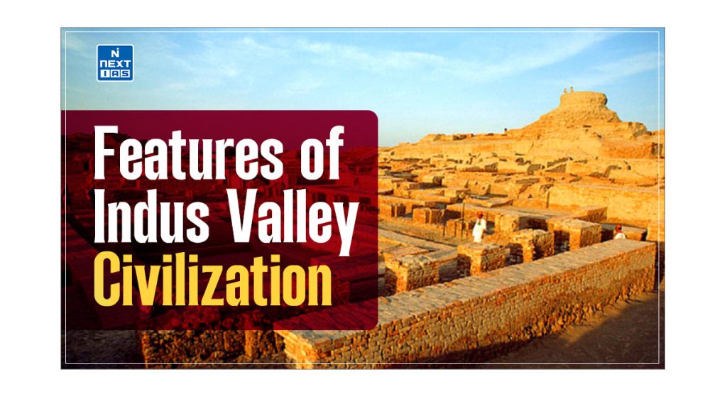 Features of Indus Valley Civilization