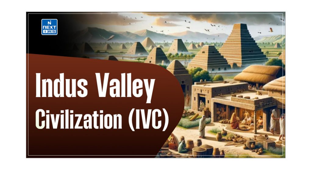 Indus Valley Civilization (IVC)