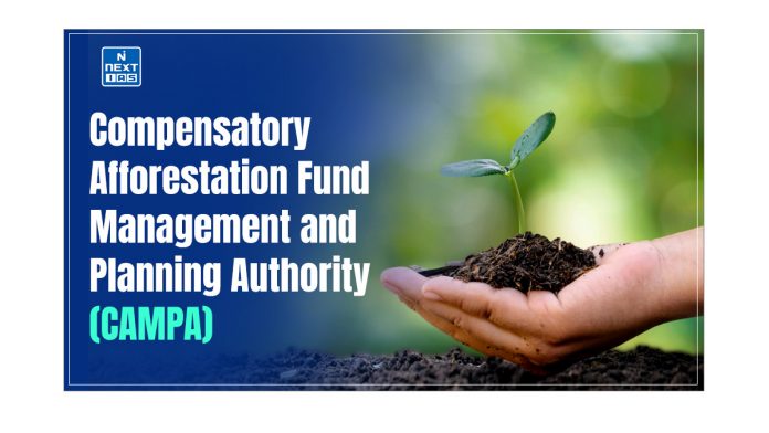 Compensatory Afforestation Fund Management and Planning Authority (CAMPA)