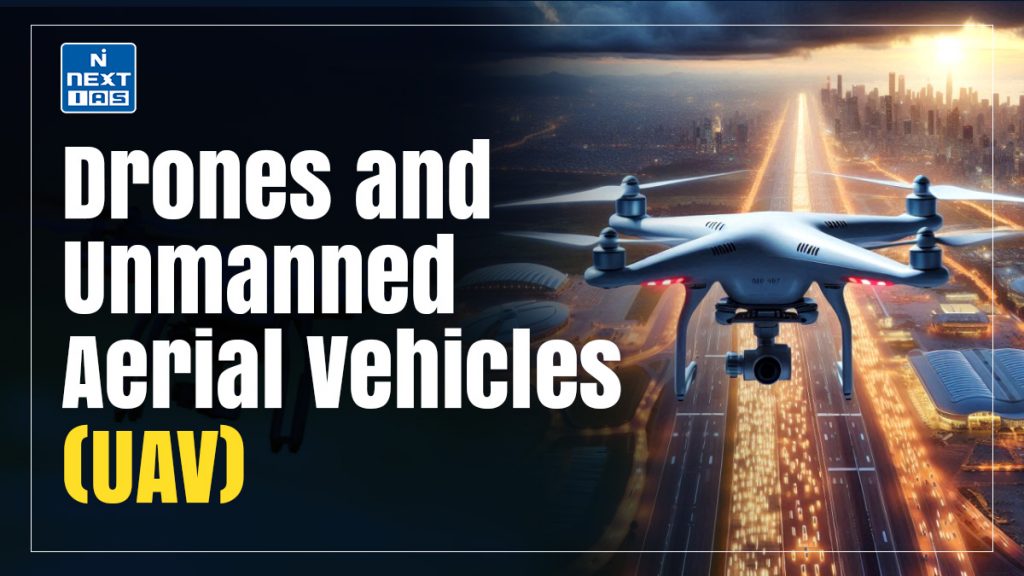 Drones and Unmanned Aerial Vehicles (UAV)