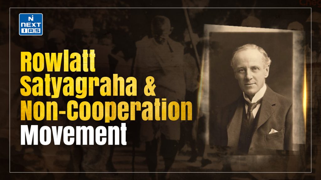 Rowlatt Satyagraha and Non-Cooperation Movement